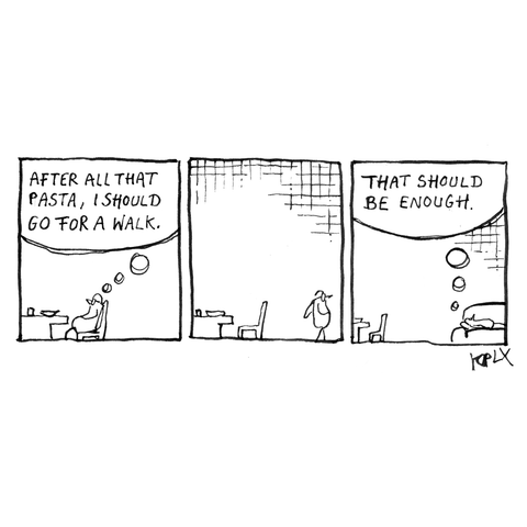 Panel 1: A fly sits on a chair at a table, next to an empty bowl. A thought bubble above the fly reads, "AFTER ALL THAT PASTA, I SHOULD GO FOR A WALK." Panel 2: The fly is shown walking away from the table toward the right side of the panel. Panel 3: The fly is now lying down on a couch, which is still close to the table. A thought bubble reads, "THAT SHOULD BE ENOUGH."